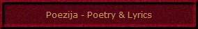Poezija - Poetry & Lyrics
